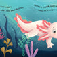 Book Story Time Padded Board Book - I Love Being an Axolotl