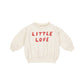 Quincy Mae Relaxed Fleece Sweatshirt Little Love