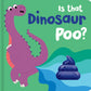 Book with Squishy Is That Dinosaur Poo?